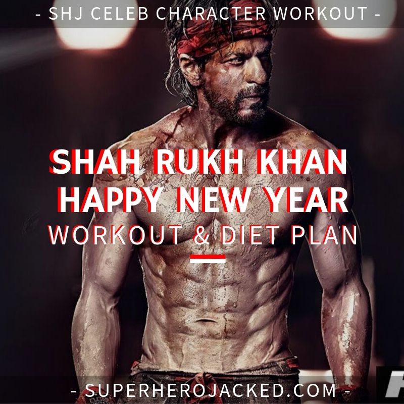 Shah Rukh Khan Happy New Year Workout and Diet