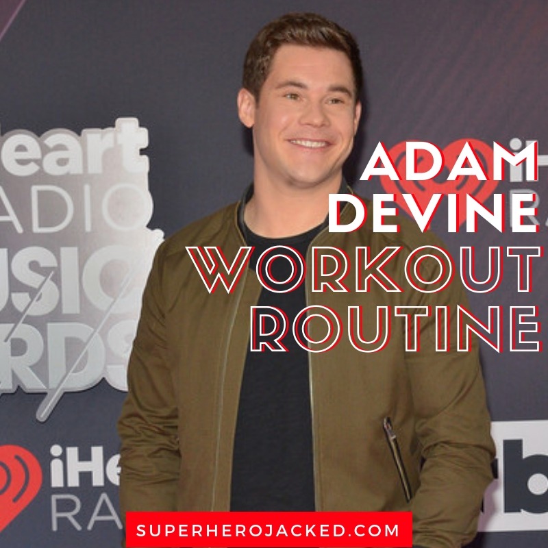 Adam Devine Workout Routine