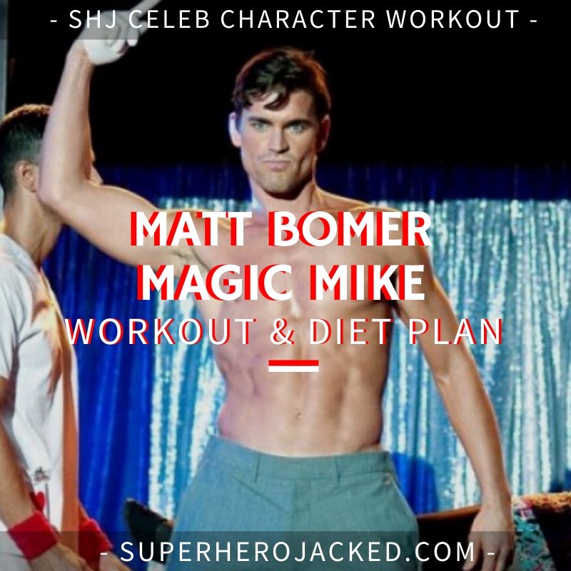 Matt Bomer Magic Mike Workout and Diet