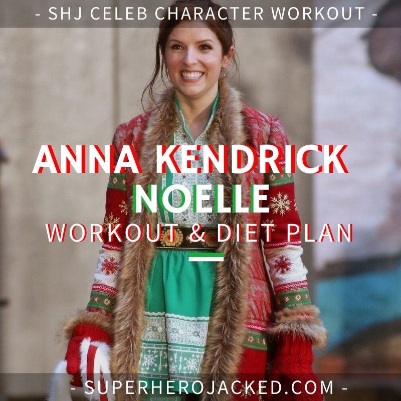 Anna Kendrick Noelle Workout Routine and Diet Plan