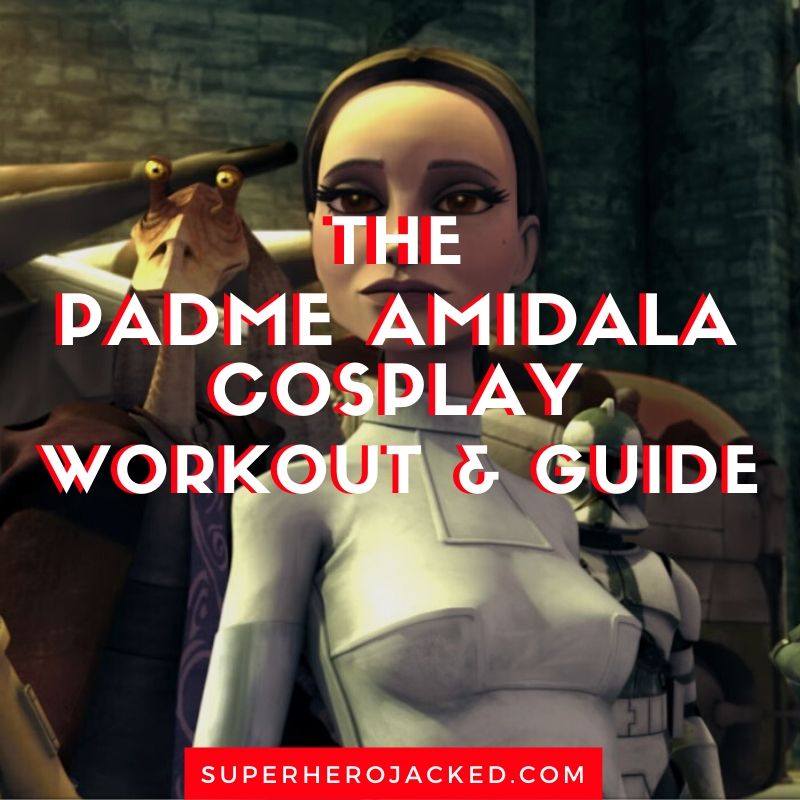 Padme Amidala Cosplay Workout and Guide