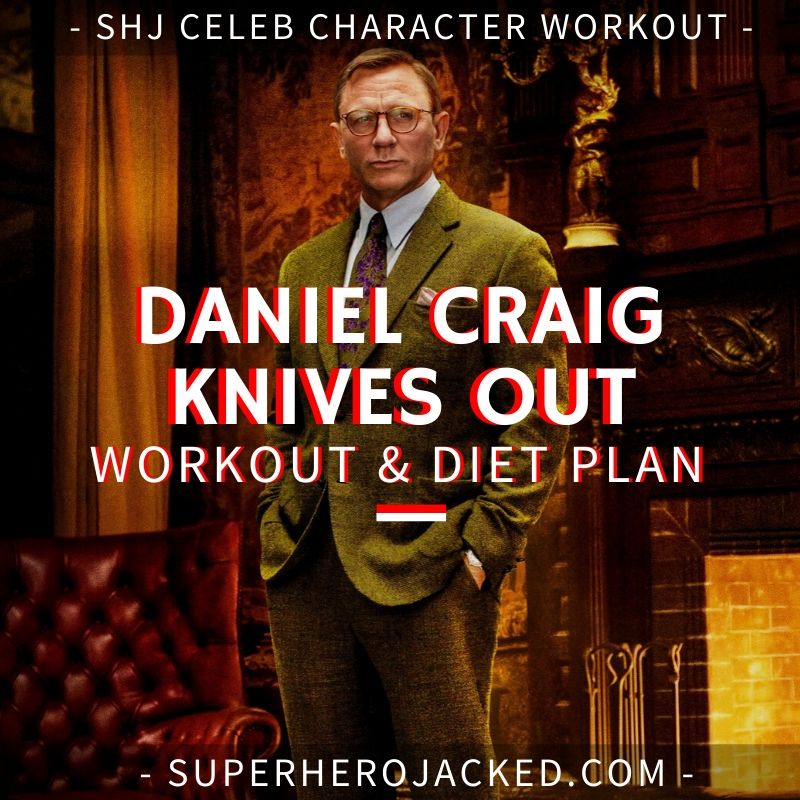 Daniel Craig Knives Out Workout and Diet