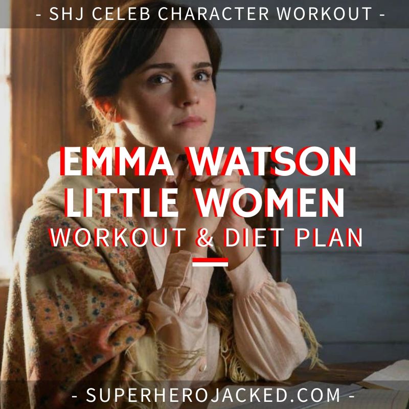 Emma Watson Little Women Workout and Diet