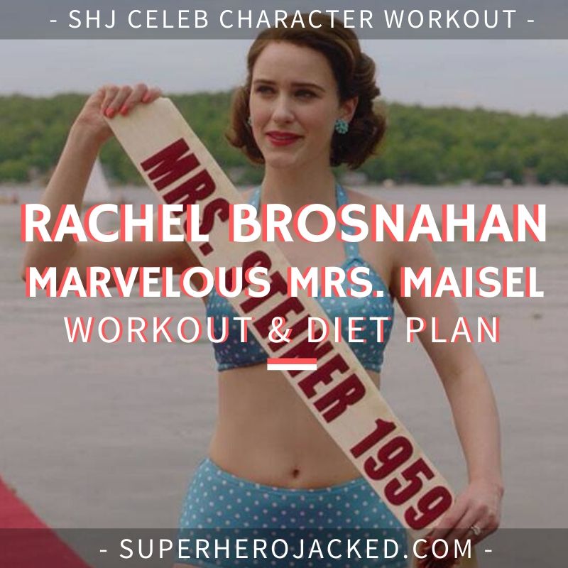 Rachel Brosnahan Marvelous Mrs. Maisel Workout and Diet