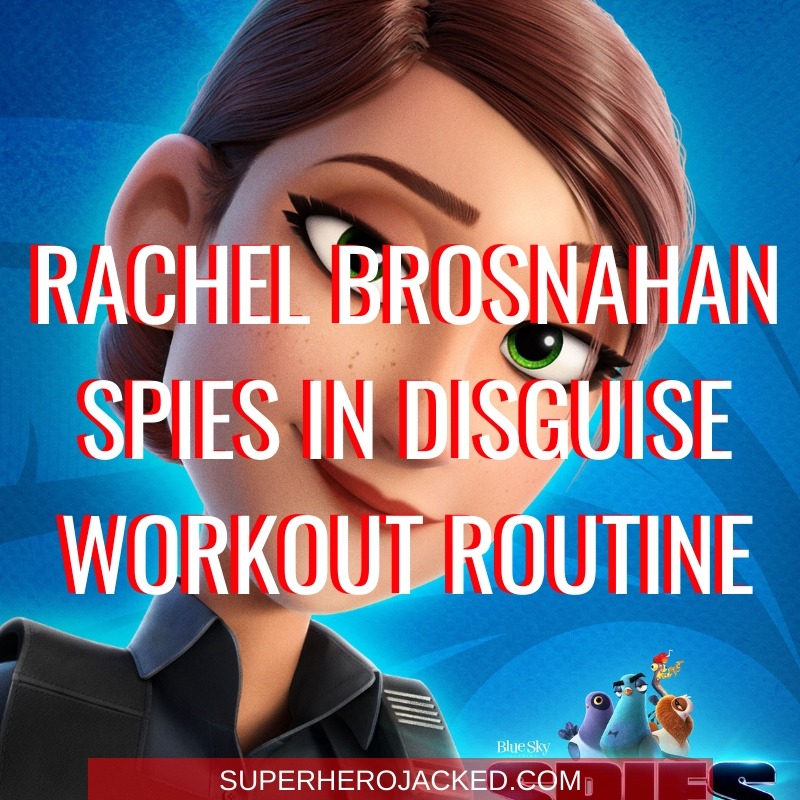 Rachel Brosnahan Spies In Disguise Workout