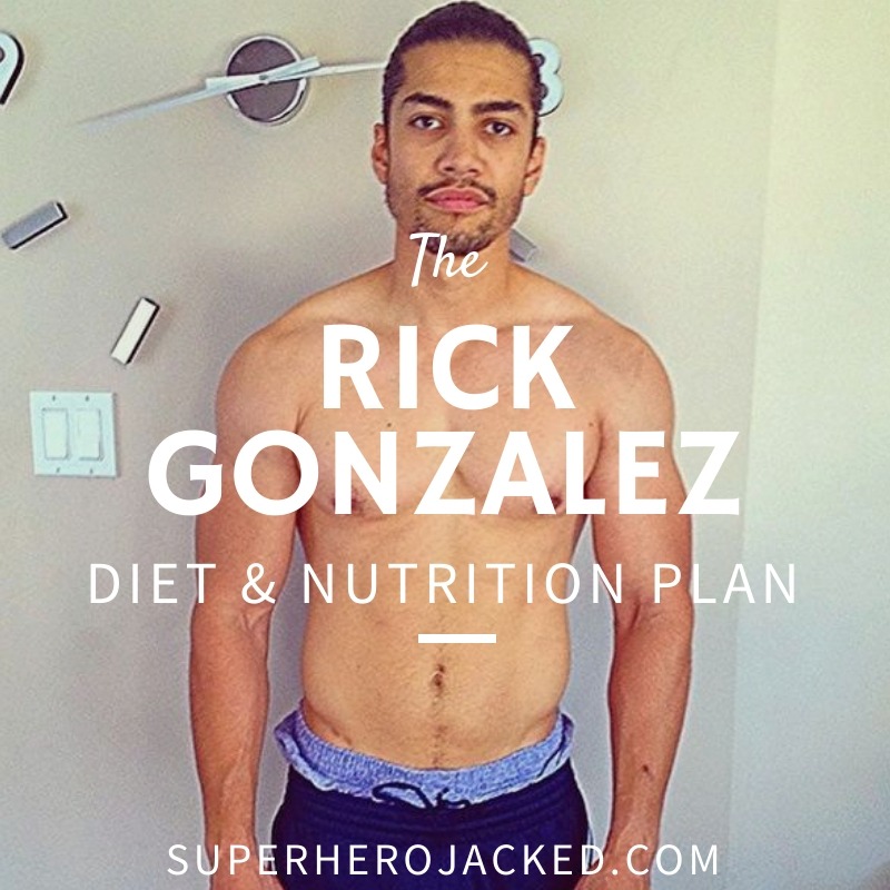 Rick Gonzalez Diet and Nutrition