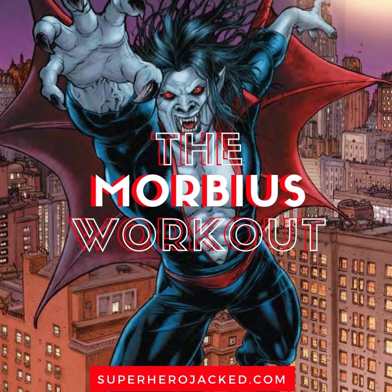 Morbius Workout