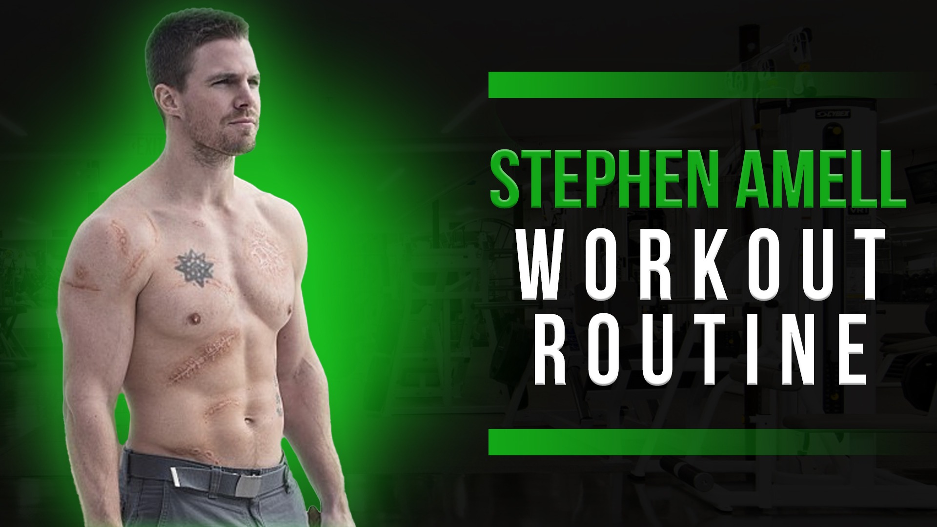 Stephen Amell Workout Routine Version One.