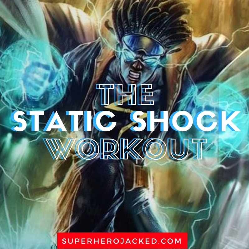 The Static Shock Workout Routine