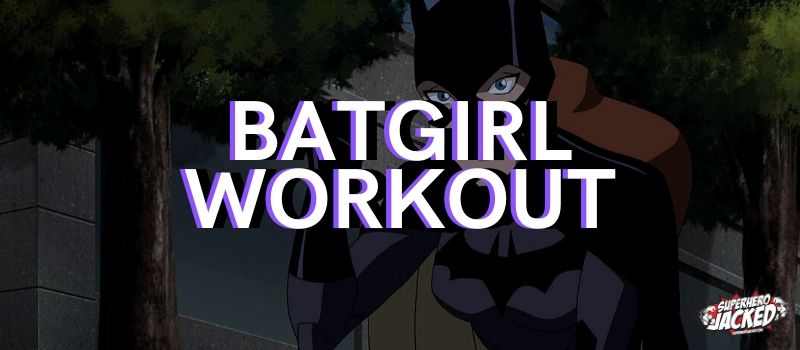 Batgirl Workout Routine