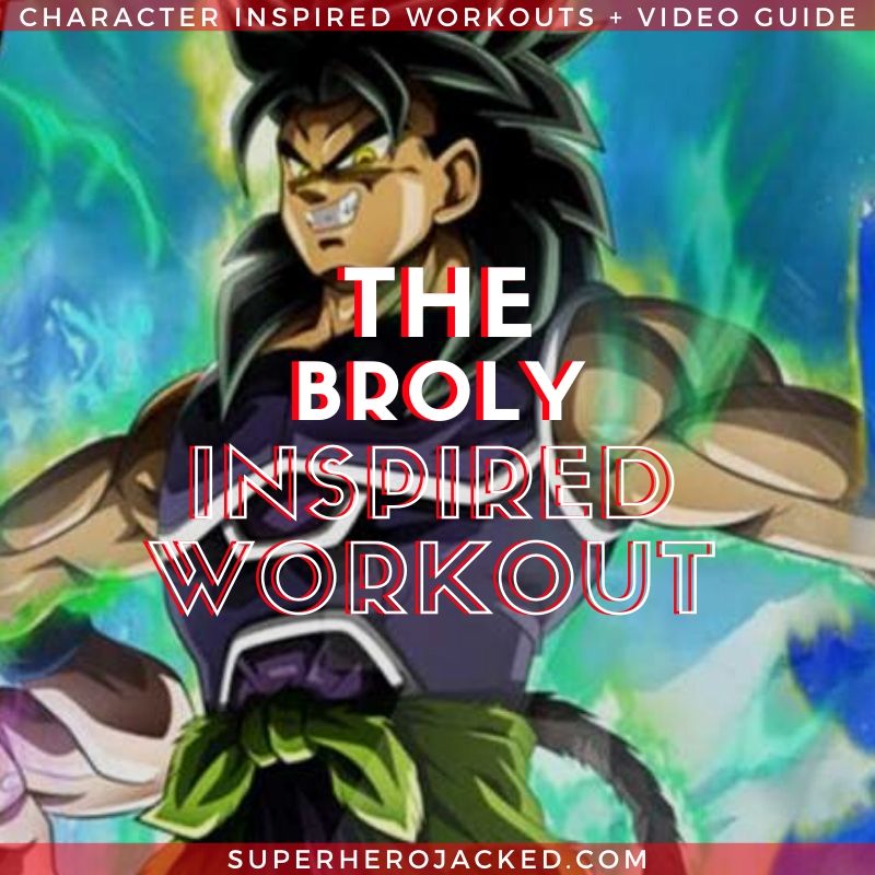 Broly Inspired Workout