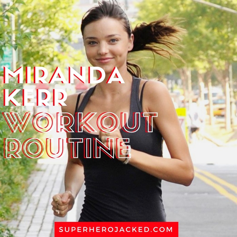 Miranda Kerr Workout Routine and Diet Plan: Train like a Supermodel