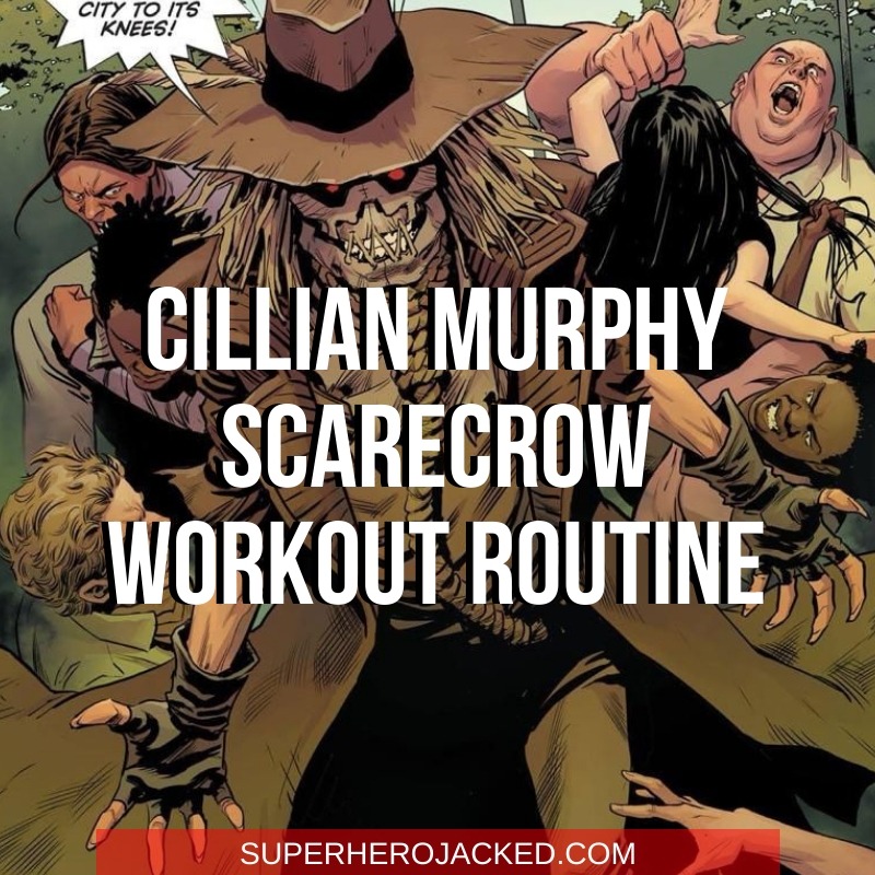 Cillian Murphy Scarecrow Workout (1)