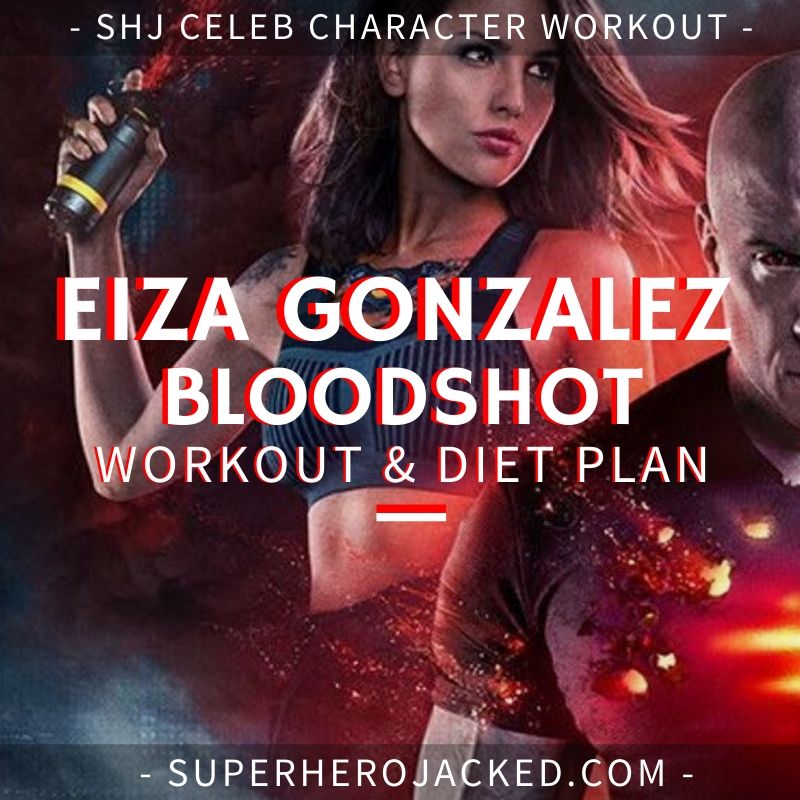 Eiza Gonzalez Bloodshot Workout Routine