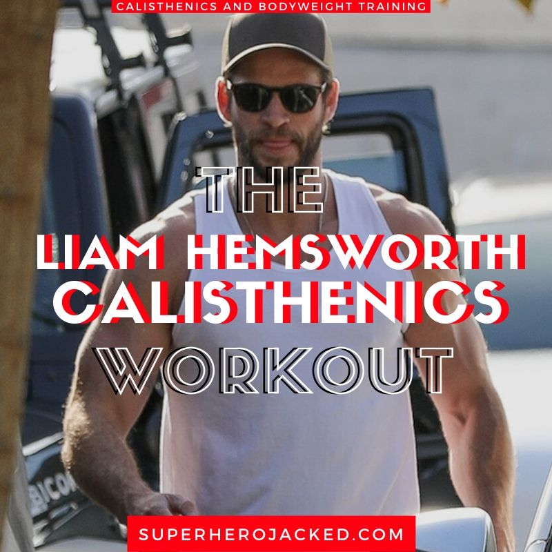 Liam Hemsworth Calisthenics Workout