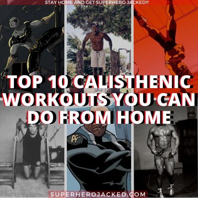 Top 10 Calisthenic Workouts You Can Do From Home