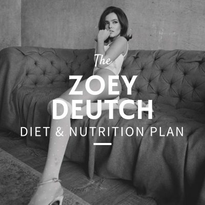 Zoey Deutch Diet and Nutrition