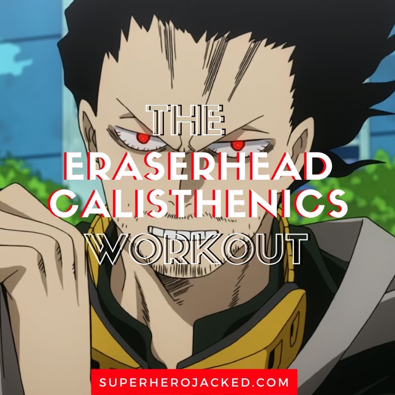 Eraserhead Calisthenics Workout