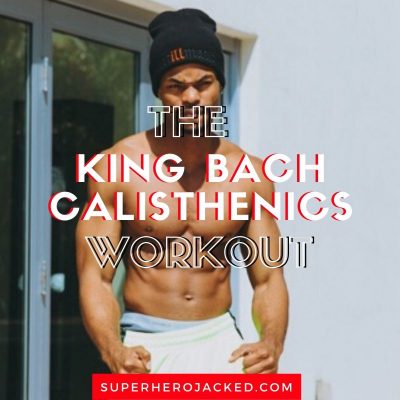 King Bach Calisthenics Workout