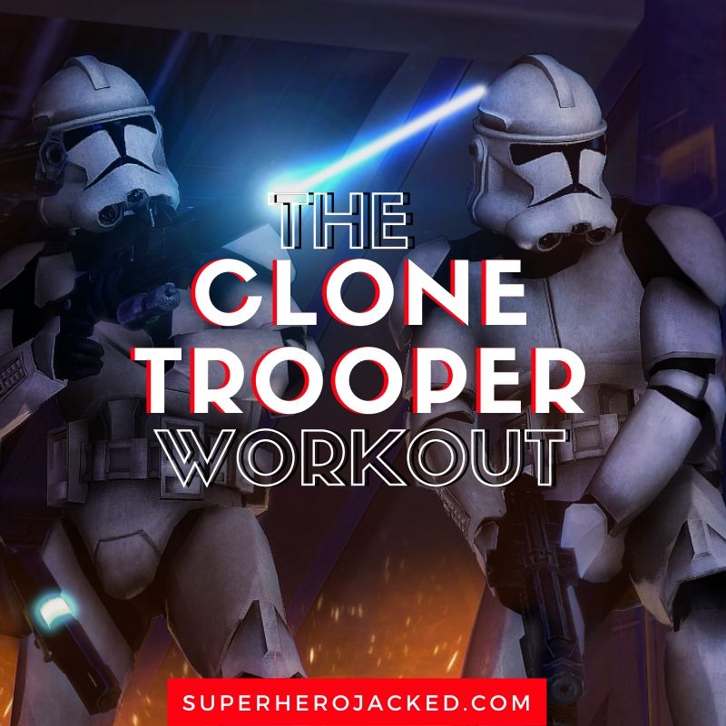 Clone Trooper Workout Routine Train Like A Star Wars Clone Trooper