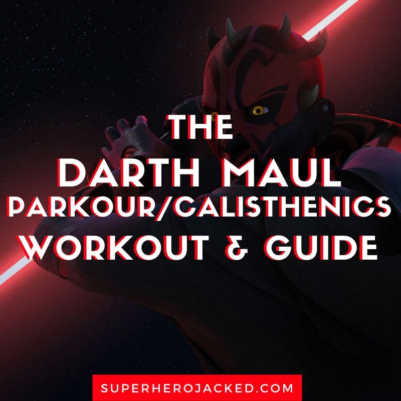 Darth Maul Calisthenics Workout and Guide