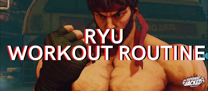 Ryu Workout Routine