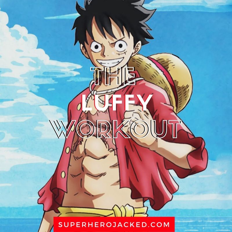 The Luffy Workout