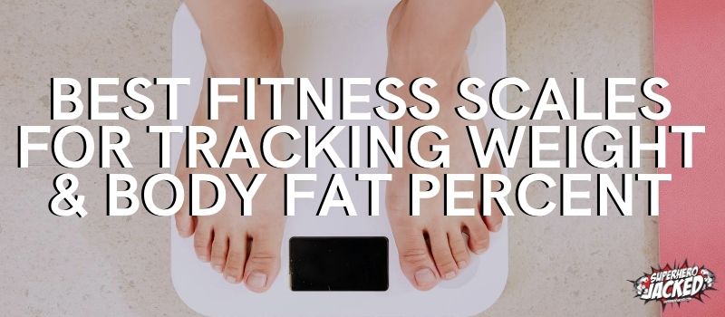 Best Fitness Scales for Tracking Weight and Bodyfat