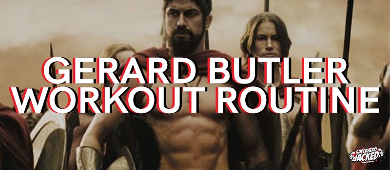 Gerard Butler Workout Routine