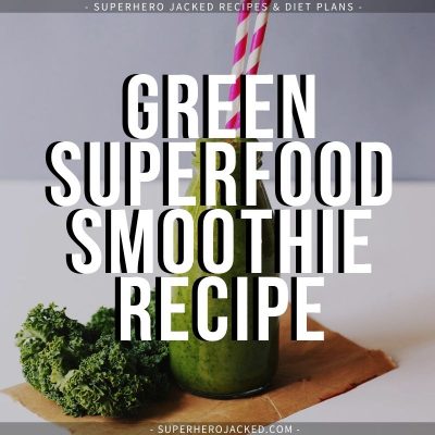 Green Smoothie Superfood Recipe