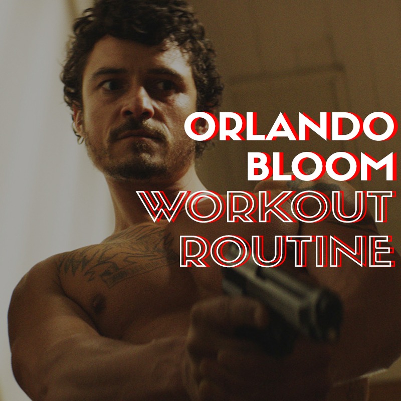 Orlando Bloom Workout Routine And Diet Plan Train Like Legolas