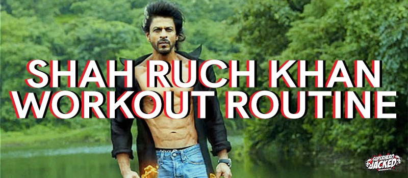 Shah Ruch Khan Workout Routine
