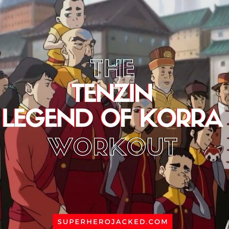 Tenzin Legend of Korra Workout Routine