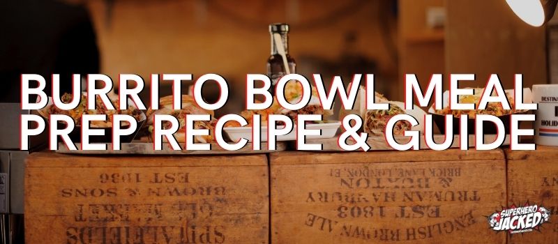 Burrito Bowl Meal Prep Recipe