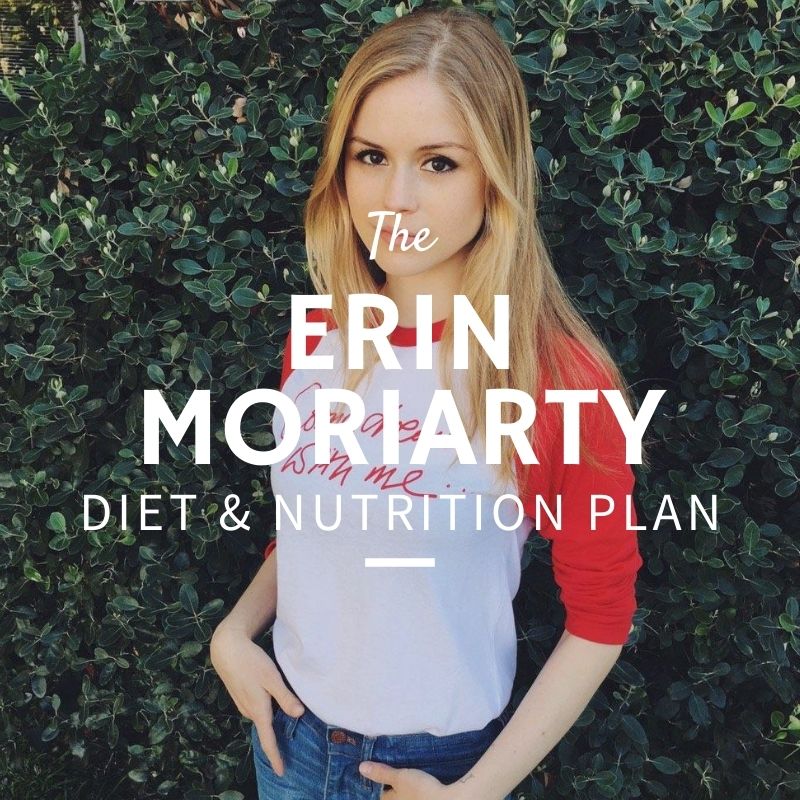 Erin Moriarty Diet and Nutrition