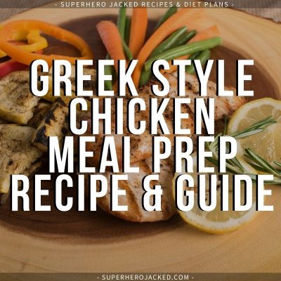 Greek Style Chicken Meal Prep Recipe and Guide