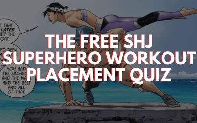 Superhero Workout Placement Quiz