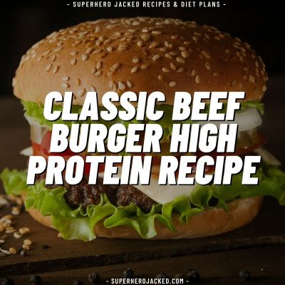 Classic Beef Burger High Protein Recipe