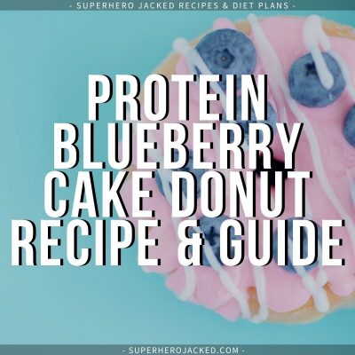 Protein Blueberry Cake Donut Recipe and Guide