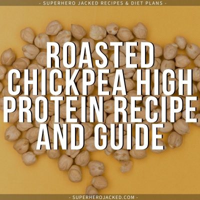 roasted chickpea high protein recipe and guide