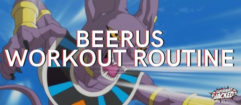 Beerus Workout Routines