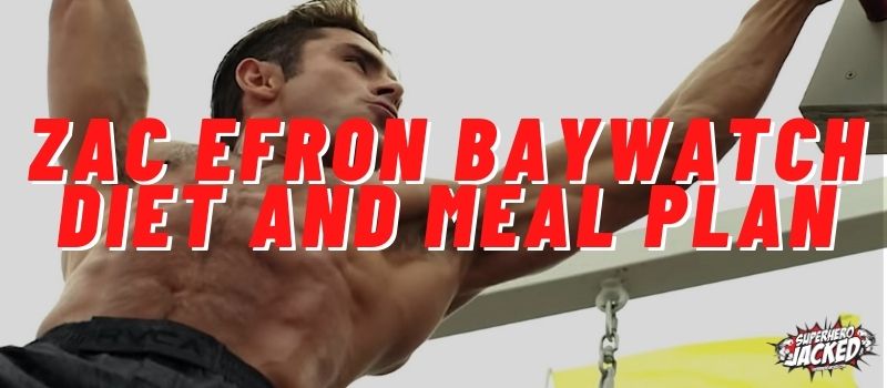 Zac Efron Baywatch Diet