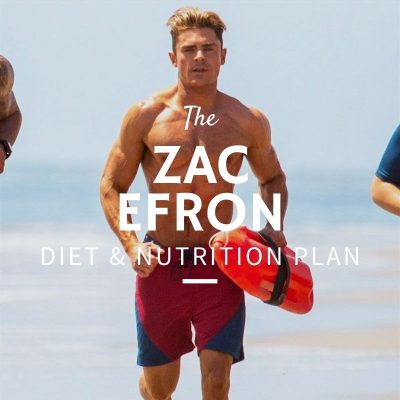 Zac Efron Diet and Nutrition