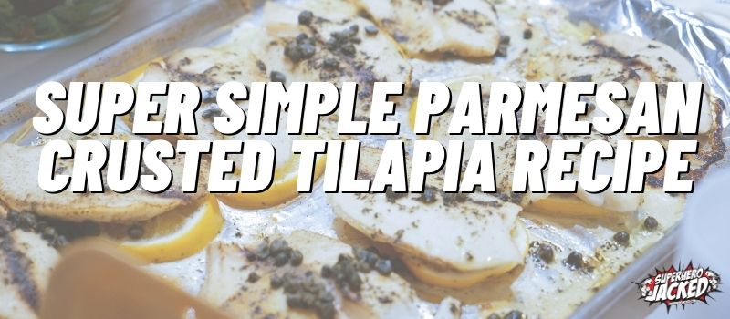 super simple parmesan crusted tilapia recipe