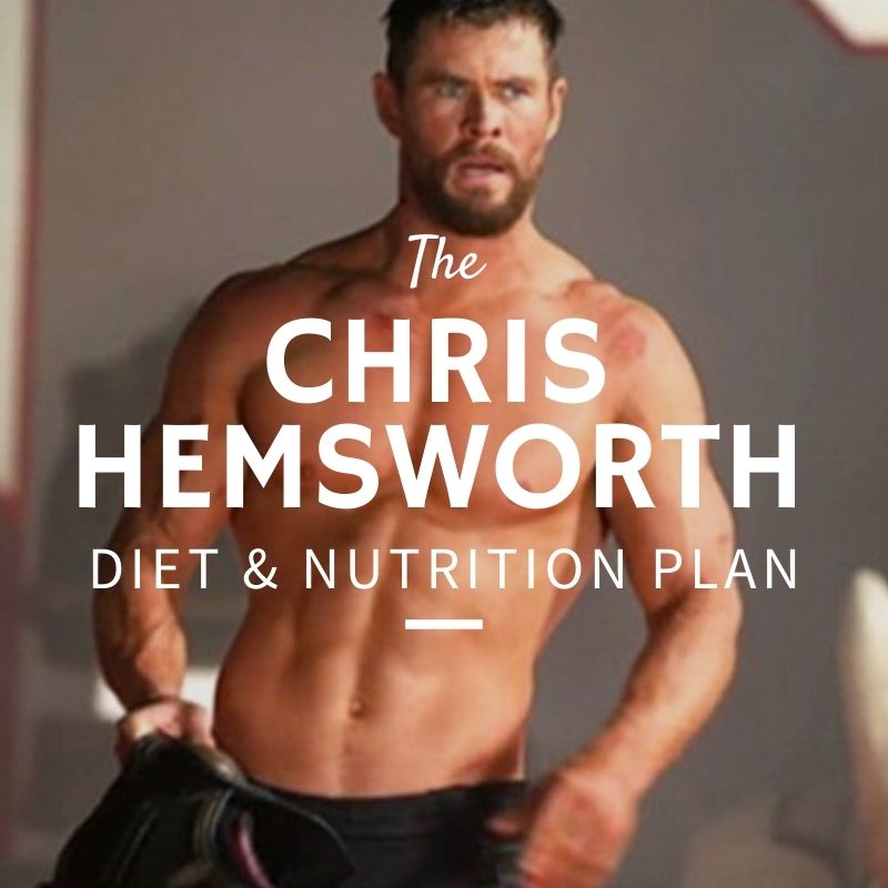 Chris Hemsworth Diet & Nutrition