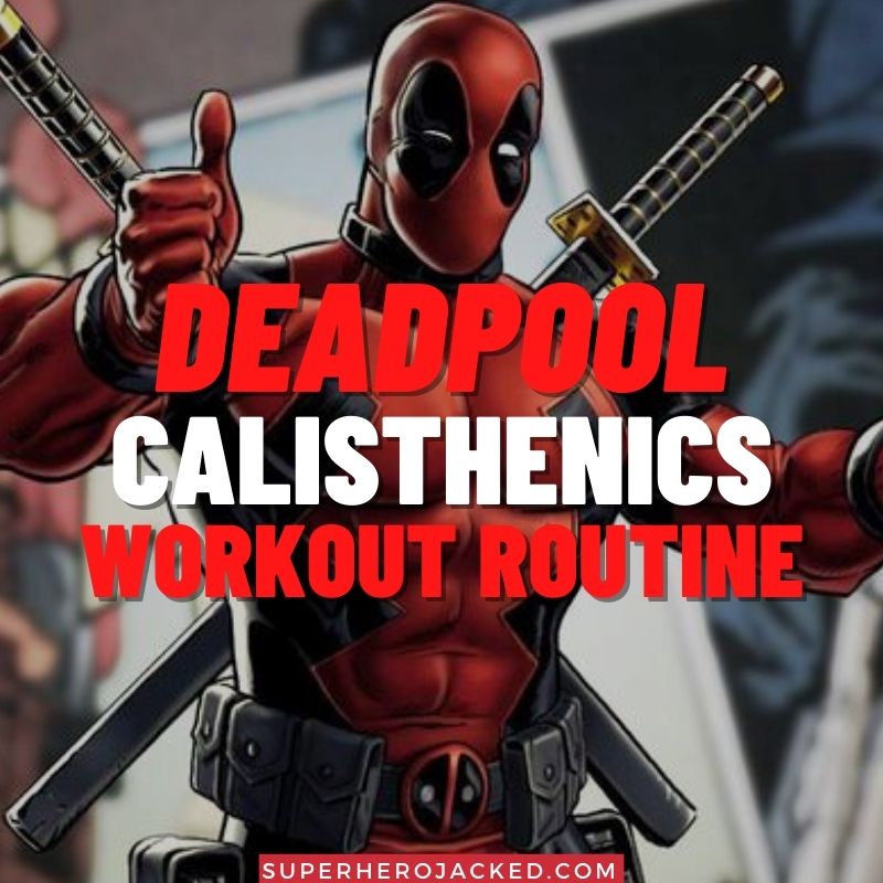 Deadpool Calisthenics Workout