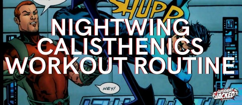 Nightwing Calisthenics Workout Routine