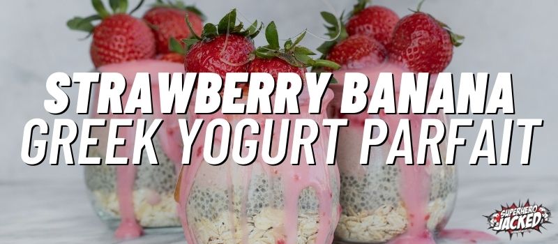 strawberry banana greek yogurt parfait recipe