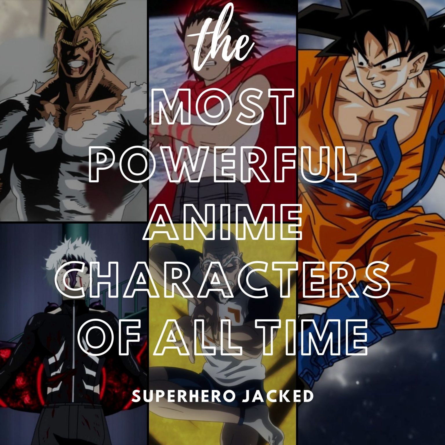 The Most Powerful Anime Characters of All Time – Superhero Jacked