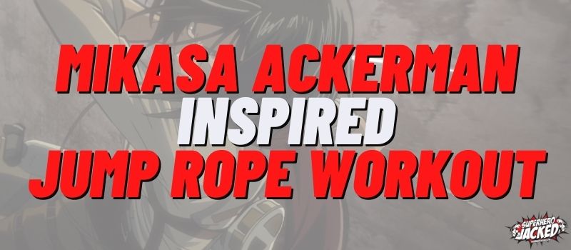 Mikasa Ackerman Inspired Jump Rope Workout Routine